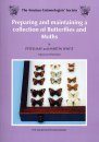 Preparing and Maintaining a Collection of Butterflies and Moths
