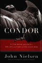Condor: To the Brink and Back - The Life and Times of One Giant Bird