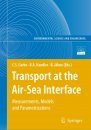 Transport at the Air Sea Interface