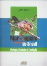 Os Marsupiais do Brasil