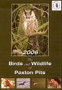 The Birds and Wildlife of Paxton Pits 2006