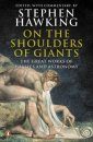 On the Shoulders of Giants: The Great Works of Physics and Astronomy