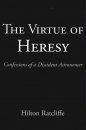 The Virtue of Heresy
