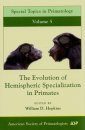 The Evolution of Hemispheric Specialization in Primates