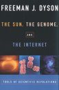 The Sun, the Genome, and the Internet