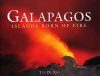 Galapagos: Islands Born of Fire (10th Anniversary Edition)