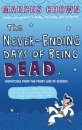The Never-Ending Days of Being Dead