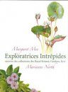 Margaret Mee - Marianne North: Exploratrices Intrepides