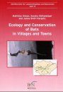Ecology and Conservation of Bats in Towns and Villages