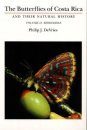 The Butterflies of Costa Rica and their Natural History, Volume 1