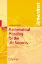 Mathematical Modeling for the Life Sciences