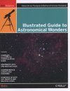Illustrated Guide to Astronomical Wonders