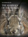 Handbook of the Mammals of the World, Volume 6: Lagomorphs and Rodents I