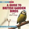 A Guide to British Garden Birds and Their Songs
