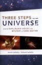 Three Steps to the Universe