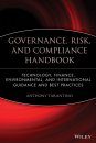 Governance, Risk and Compliance Handbook: Technology, Finance, Environmental, and International Guidance and Best Practices