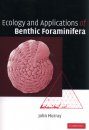 Ecology and Applications of Benthic Foraminifera