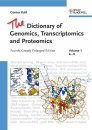 The Dictionary of Genomics, Transcriptomics and Proteomics (3-Volume Set)