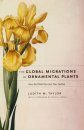 The Global Migrations of Ornamental Plants