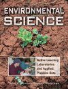 Environmental Science: Active Learning Laboratories and Applied Problem Sets: Laboratory Manual