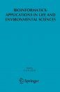 Bioinformatics: Applications in Life and Environmental Sciences