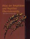 Atlas der Amphibien und Reptilien Oberösterreichs [Atlas of Amphibians and Reptiles of Upper Austria]