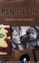 Penicillin: Triumph and Tragedy