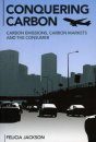 Conquering Carbon: Carbon Emissions, Carbon Markets and the Consumer