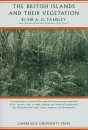 The British Islands and their Vegetation (2-Volume Set)