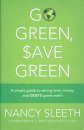 Go Green, Save Green