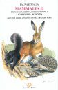 Fauna d'Italia, Volume 44: Mammalia II: Erinaceomorpha, Soricomorpha, Lagomorpha, Rodentia