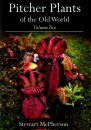 Pitcher Plants of the Old World, Volume Two