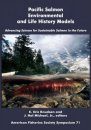 Pacific Salmon Environmental and Life History Models