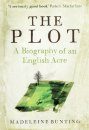 The Plot: A Biography of an English Acre