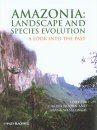 Amazonia – Landscape and Species Evolution