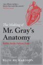 The Making of Mr Gray's Anatomy