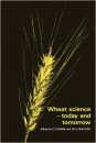 Wheat Science - Today and Tomorrow