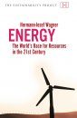 Energy: The World's Race for Resources in the 21st Century