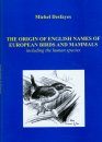 The Origin of English Names of European Birds and Mammals