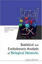 Statistical and Evolutionary Analysis of Biological Networks