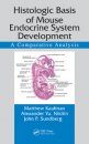 Histologic Basis of Mouse Endocrine System Development