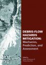 Debris-flow Hazards Mitigation: Mechanics, Prediction, and Assessment