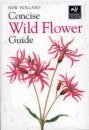 New Holland Concise Wild Flower Guide