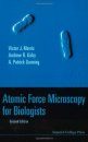 Atomic Force Microscopy for Biologists