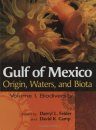 Gulf of Mexico Origin, Waters, and Biota, Volume 1