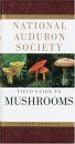 National Audubon Society Mushrooms of North America