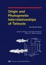 Origin and Phylogenetic Interrelationships of Teleosts
