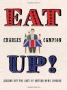 Eat Up!: Seeking out the best of British Home Cooking