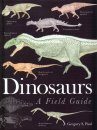 Dinosaurs: A Field Guide