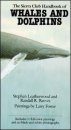 The Sierra Club Handbook of Whales and Dolphins of the World